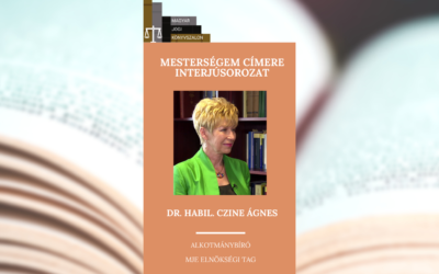 Mesterségem címere interjúsorozat III. rész: Dr. habil. Czine Ágnes